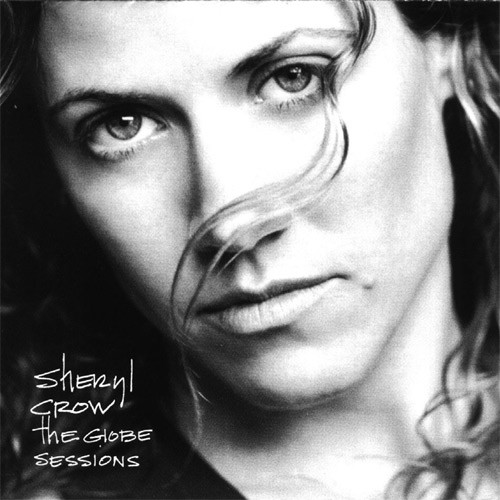Sheryl Crow: The Globe Sessions (1998)